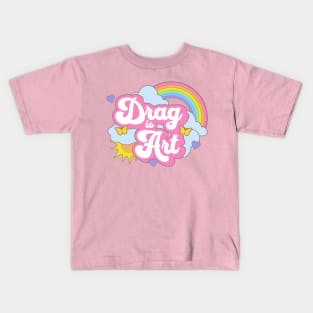 Drag is Art Support Drag Queens Cute Gay Rainbow Kawaii Kids T-Shirt